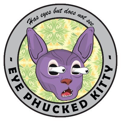 EyePhucked Kitty